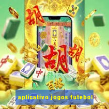 aplicativo jogos futebol